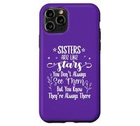 Sisters are Like Stars You Don't Always See Them Best Sister Coque pour iPhone 11 Pro