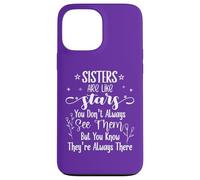 Sisters are Like Stars You Don't Always See Them Best Sister Coque pour iPhone 13 Pro Max