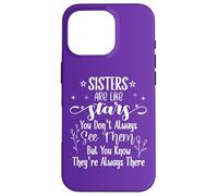 Sisters are Like Stars You Don't Always See Them Best Sister Coque pour iPhone 16 Pro