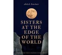 Sisters At The Edge Of The World