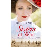 Sisters At War: A Powerful Historical Survival Story Set In World War I