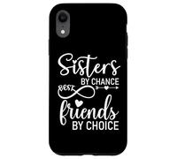 Sisters by Chance by Friends Choice Soul Sisters Big Sister Coque pour iPhone XR