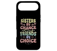 Sisters by Chance Friends by Choice - Cute Sisterly Love Coque pour iPhone Air