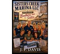Sisters Creek Marina LLC: BOOK FOUR: BROTHERS AND SISTERS