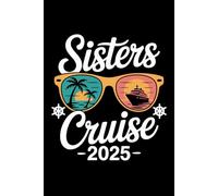 Sisters Cruise 2025 funny: 6X9" 110 pages notebook