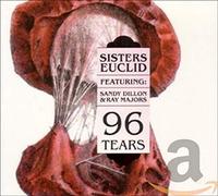 Sisters Euclid - 96 Tears [Import]