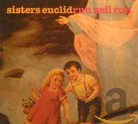 Sisters Euclid - Run, Neil (Young),Run