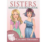 Sisters Fashion Coloring Book: A Line Art Wardrobe of Childrenswear with Sweet Styles to Enjoy Together