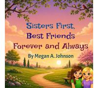 Sisters First, Best Friends Forever and Always