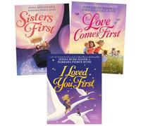 Sisters First Series 3-Book Collection Set - Sisters First, Love Comes First, I Loved You First - Heartwarming Stories of Sisterhood and Love