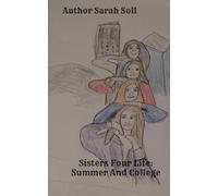 Sisters Four Life: Summer And College