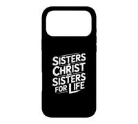 Sisters in Christ are Sisters for Life Coque pour iPhone 17 Pro Max