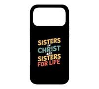 Sisters in Christ are Sisters for Life Coque pour iPhone 17 Pro Max