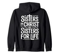 Sisters in Christ are Sisters for Life Sweat à Capuche