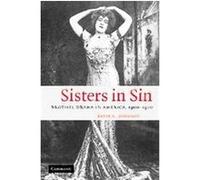 Sisters in Sin, Cambridge Studies in American Theatre and Drama Katie N. Johnson (Auteur)