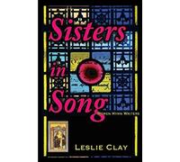 Sisters In Song: Women Hymn Writers