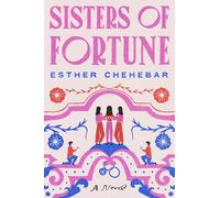 Sisters of Fortune: A Novel