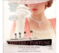 Sisters of Fortune : A Novel of the Titanic