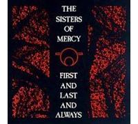 Sisters of Mercy - First Last & Always