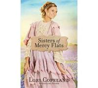 Sisters of Mercy Flats by Lori Copeland Lori Copeland (Auteur)
