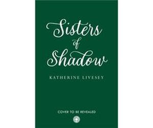 Sisters of Shadow by Katherine Livesey Paperback Book Katherine Livesey (Auteur)
