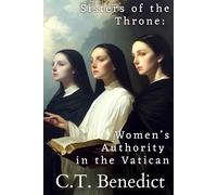 Sisters of the Throne: Women’s Authority in the Vatican