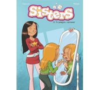 Sisters T.14 Je le jure, vraiment