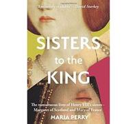 Sisters to the King - [Version Originale] Maria Perry (Auteur)