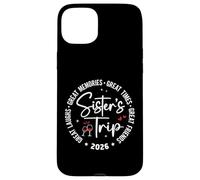Sisters Trip 2026 Great Memories Summer Vacation Matching Coque pour iPhone 15 Plus