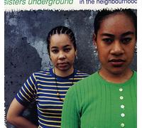 Sisters Underground - in The Neighbourhood [Import]