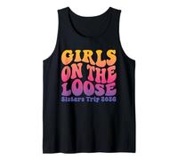 Sisters Weekend Girls on The Loose Sisters Trip 2026 Débardeur