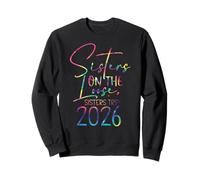 Sisters Weekend : Sisters on The Loose Sisters Trip 2026 Sweatshirt