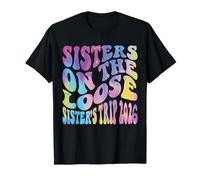 Sisters Weekend : Sisters on The Loose Sisters Trip 2026 T-Shirt