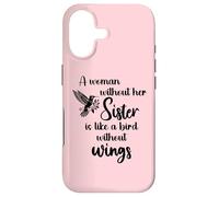 Sisters Woman Without Her Sister is Like Bird Without Wings Coque pour iPhone 17