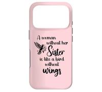 Sisters Woman Without Her Sister is Like Bird Without Wings Coque pour iPhone 17 Pro