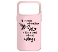 Sisters Woman Without Her Sister is Like Bird Without Wings Coque pour iPhone 17 Pro Max