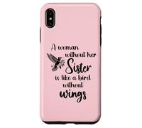 Sisters Woman Without Her Sister is Like Bird Without Wings Coque pour iPhone XS Max