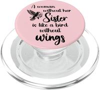 Sisters Woman Without Her Sister is Like Bird Without Wings PopSockets PopGrip pour MagSafe