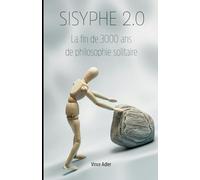 SISYPHE 2.0: La fin de 3000 ans de philosophie solitaire