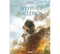 Sisyphe & Asclépios Clotilde Bruneau (Auteur), Luc Ferry (Auteur), Gianenrico Bonacorsi (Dessinateur)