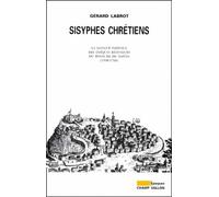 Sisyphes chretiens - Gérard Labrot - Champ Vallon - broché - Livre
