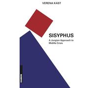 Verena Kast – Sisyphus – Une approche jungienne de la crise de la mi‑vie – Daimon