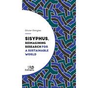 Sisyphus, Reimagining Research for a Sustainable World - Olivier Dangles - Ird Eds - broché - Essai