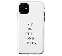 Sit Be Still and Listen - Citation littéraire Minimaliste Coque pour iPhone 11