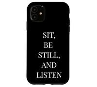 Sit Be Still and Listen - Citation littéraire Minimaliste Coque pour iPhone 11