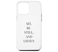 Sit Be Still and Listen - Citation littéraire Minimaliste Coque pour iPhone 12 Pro Max
