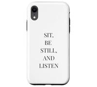 Sit Be Still and Listen - Citation littéraire Minimaliste Coque pour iPhone XR