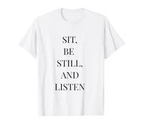 Sit Be Still and Listen - Citation littéraire Minimaliste T-Shirt Graphique avec Valeur