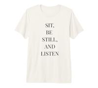 Sit Be Still and Listen - Citation littéraire Minimaliste T-Shirt Haut de Gamme