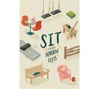 Sit by Deborah Ellis Deborah Ellis (Auteur)